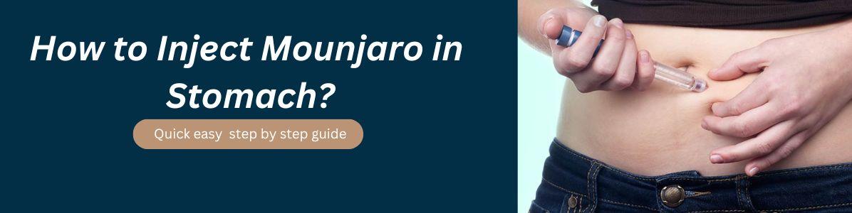 How to Inject Mounjaro in Stomach?