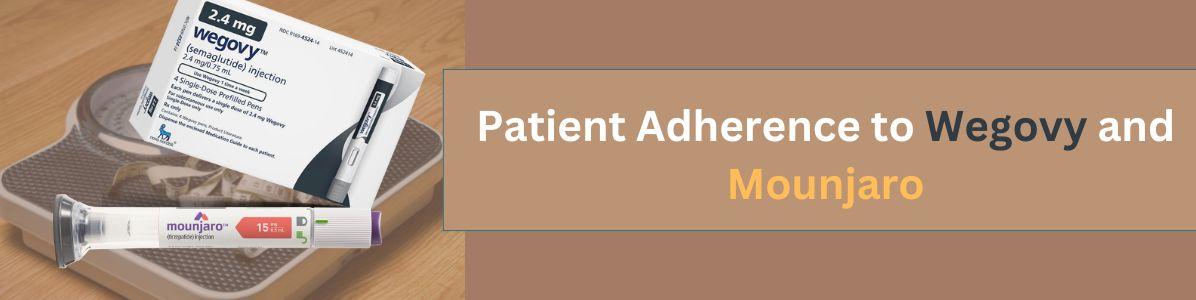 Patient Adherence to Wegovy and Mounjaro