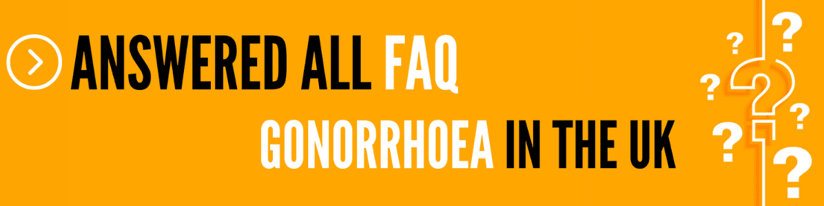 Most Common FAQs about Gonorrhoea in the UK: Answered All