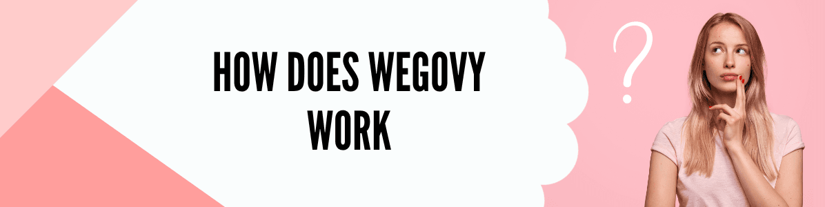 How Does Wegovy Work For Weight Loss?