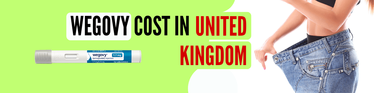 Wegovy Cost in UK: What You Need to Know