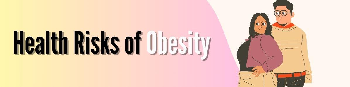 Understanding the Health Risks of Obesity